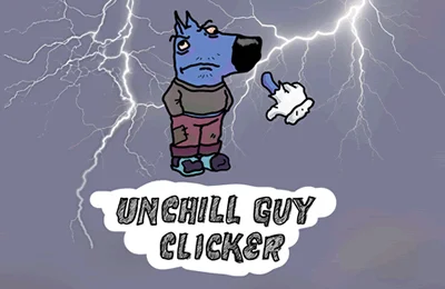 Unchill Guy Clicker